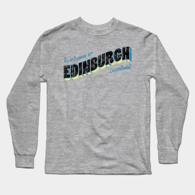 Welcome to Edinburgh Long Sleeve T-Shirt by ariel161